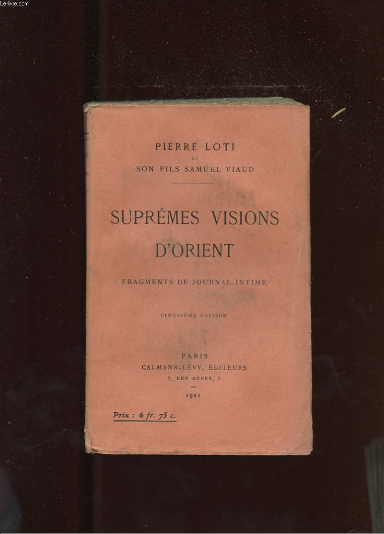 SUPREMES VISIONS D'ORIENT. FRAGMENTS DE JOURNAL INTIME