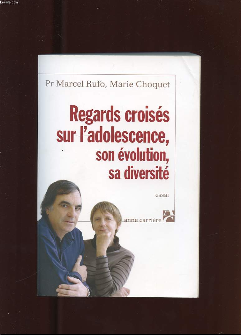 REGARDS CROISES SUR L'ADOLESCENCE, SON EVOLUTION, SA DIVERSITE