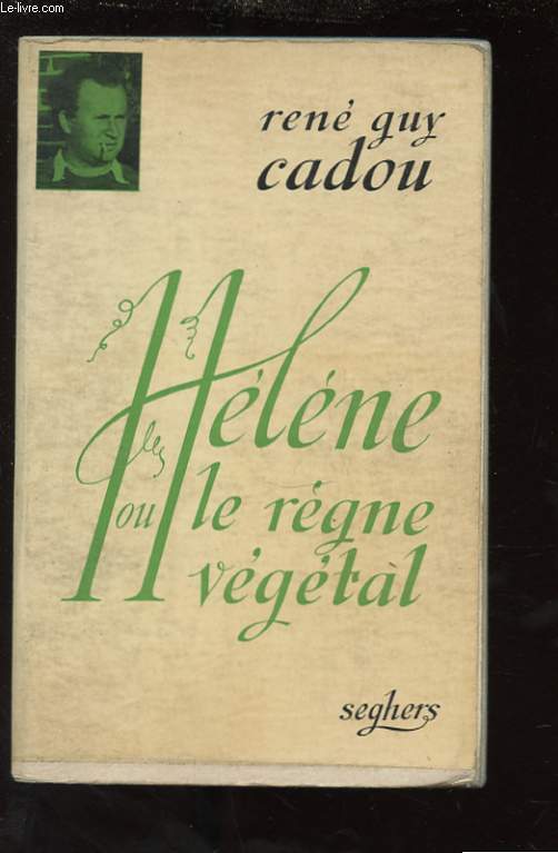 HELENE OU LE REGNE VEGETAL 1944-1951