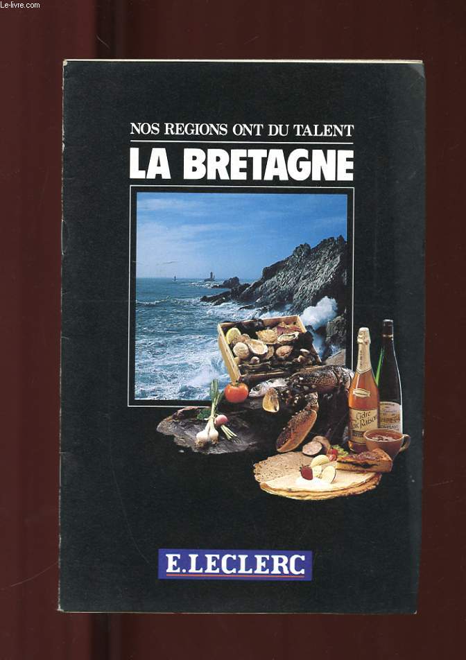 NOS REGIONS ONT DU TALENT. LA BRETAGNE