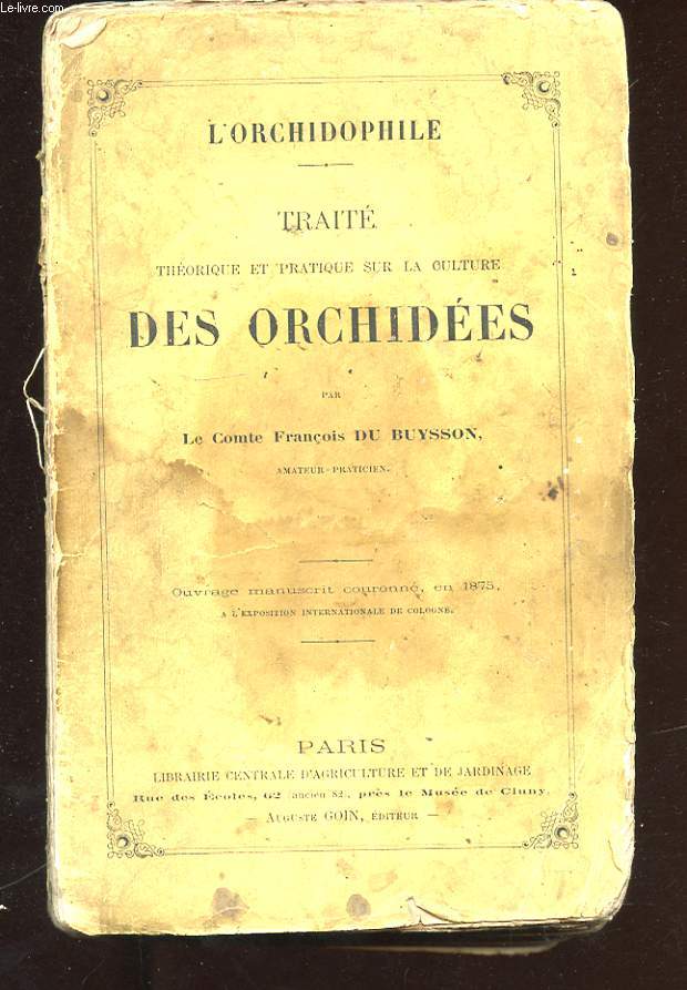 L'ORCHIDOPHILE. TRAITE THEORIQUE ET PRATIQUE SUR LA CULTURE DES ORCHIDEES
