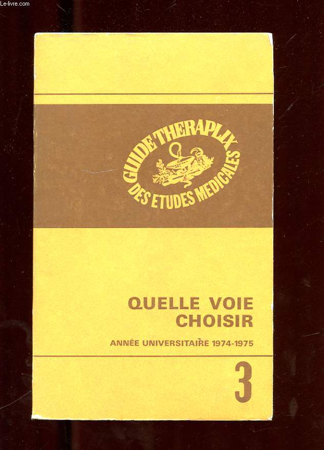 QUELLE VOIE CHOISIR. 3. ANNEE UNIVERSITAIRE 1974-1975