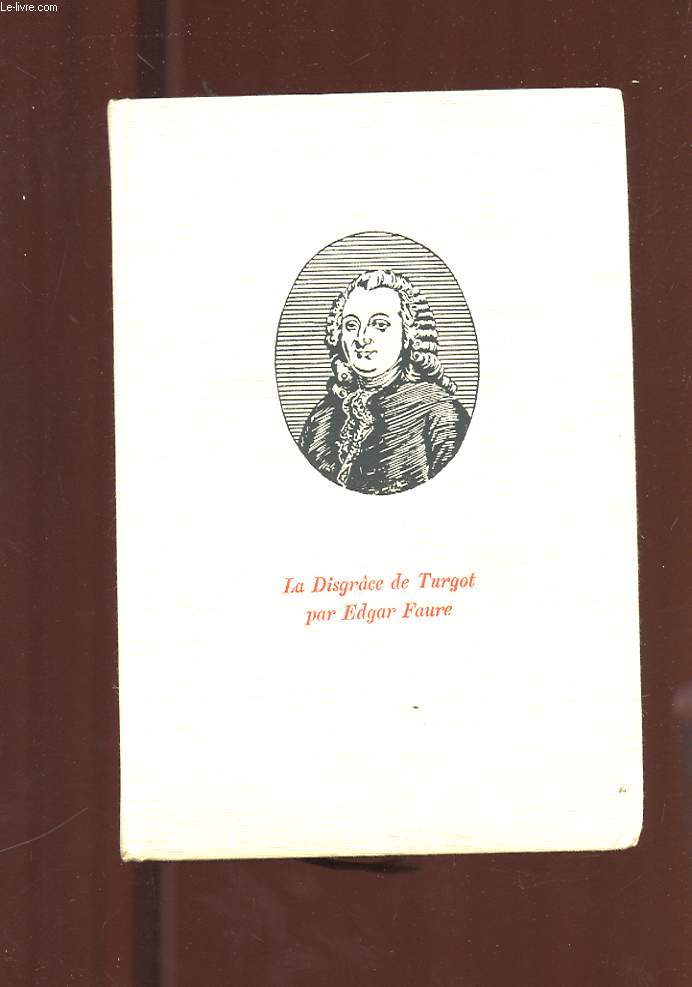 LA DISGRACE DE TURGOT. 12 MAI 1776