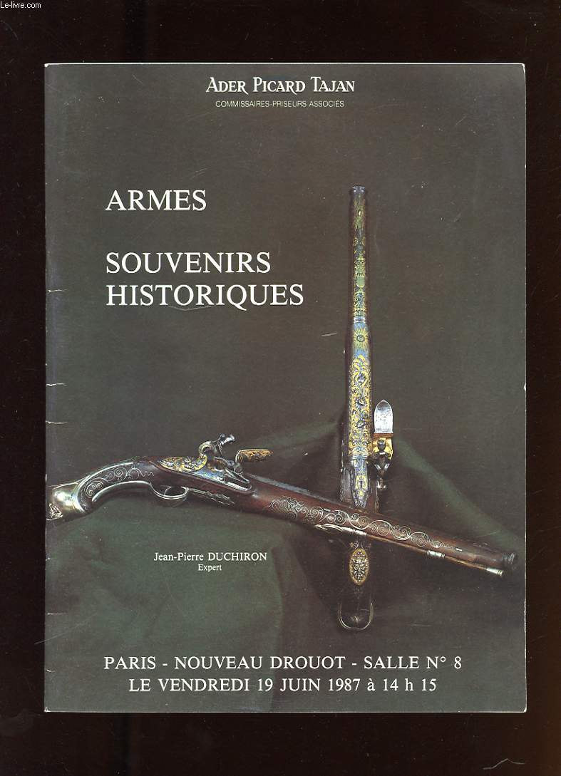 ARMES. SOUVENIRS HISTORIQUES. PARIS - NOUVEAU DROUOT. SALLE N8. LE VENDREDI 19 JUIN 1987 A 14H15.