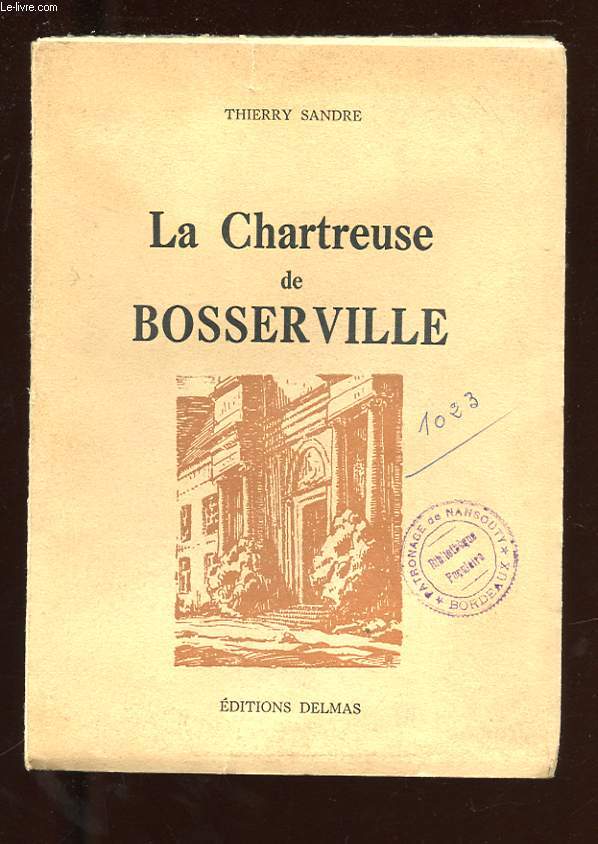 LA CHARTREUSE DE BOSSERVILLE