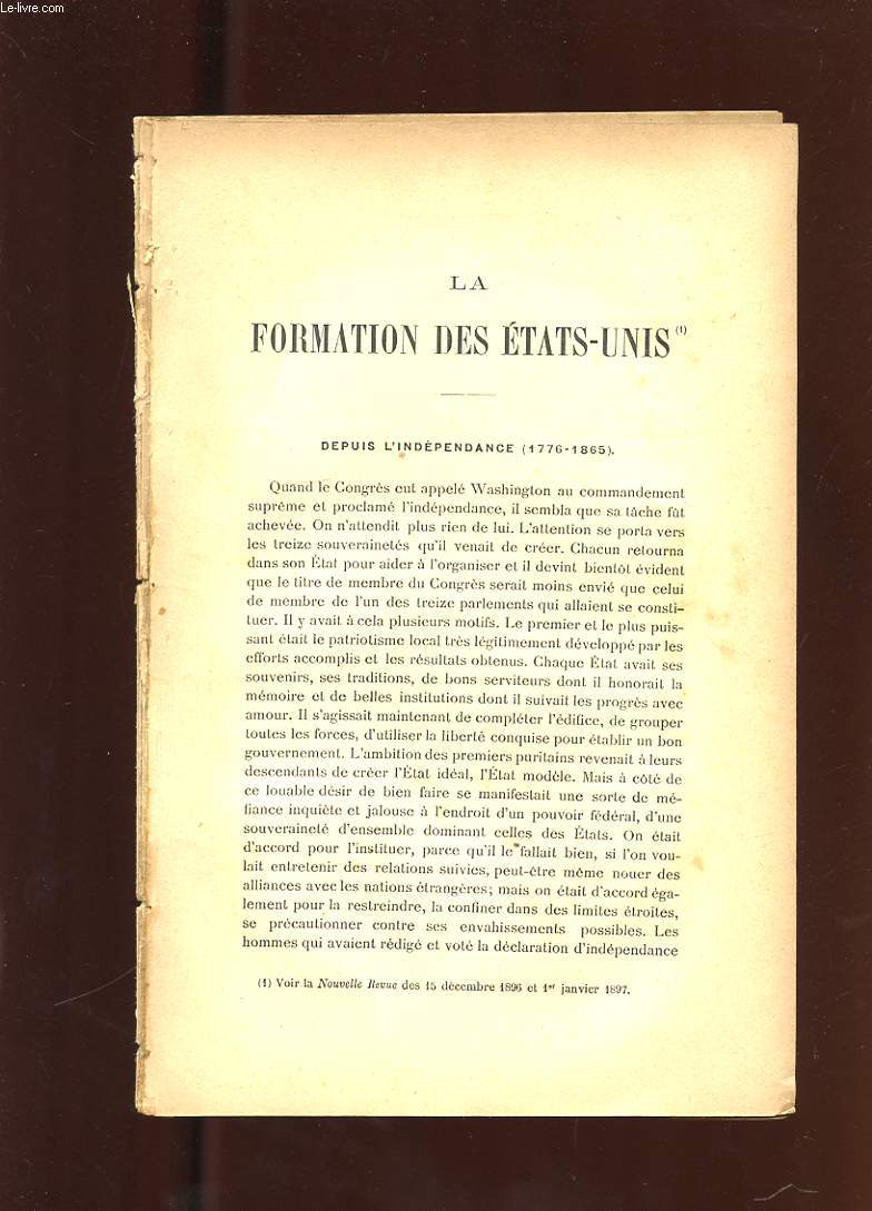 LES FORMATIONS DES ETATS-UNIS. DEPUIS L'INDEPENDANCE (1776-1865) SUIVI DE UNE GUERRE DE CENT ANS (1689-1783)