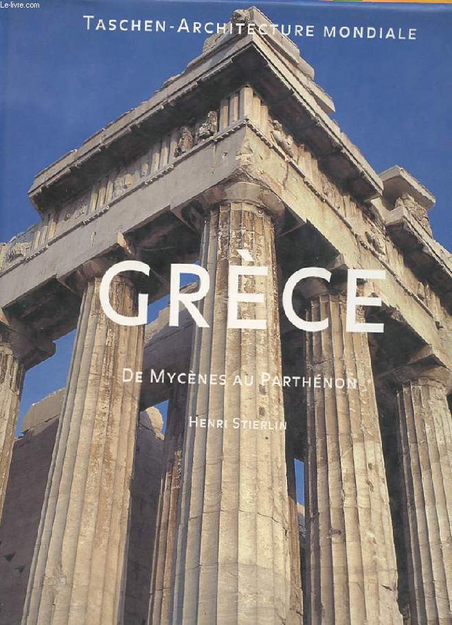 GRECE. DE MYCENES AU PARTHENON
