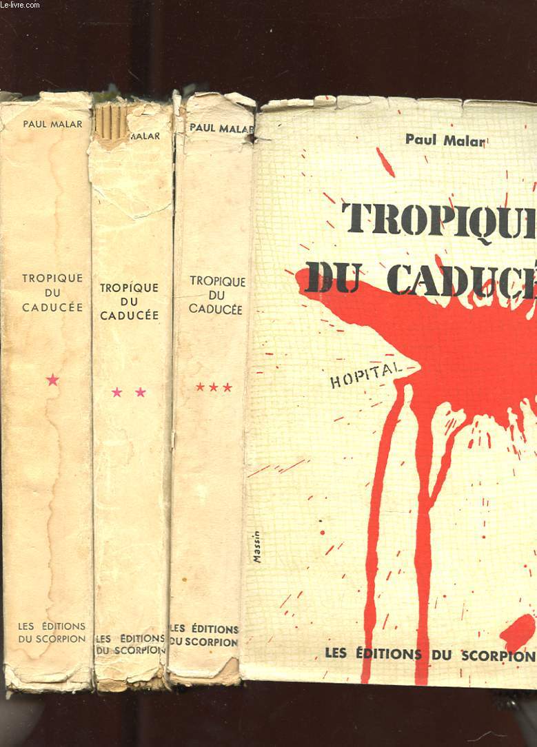 TROPIQUE DU CADUCEE. 3 TOMES