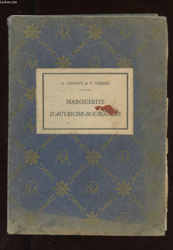 UNE PRINCESSE DE LA RENAISSANCE. MARGUERITE D'AUTRICHE-BOURGOGNE. FONDATRICE DE L'EGLISE DE BROU (1480-1530)