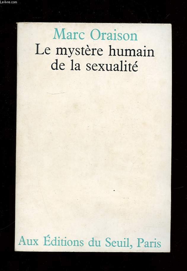 LE MYSTERE HUMAIN DE LA SEXUALITE