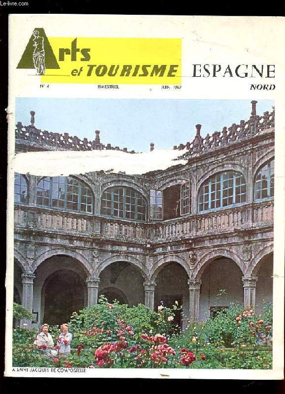 ARTS ET TOURISME N4. JUIN 1967. ESPAGNE NORD. PAYS BASQUE. SANTANDER. ASTURIES. GALICE