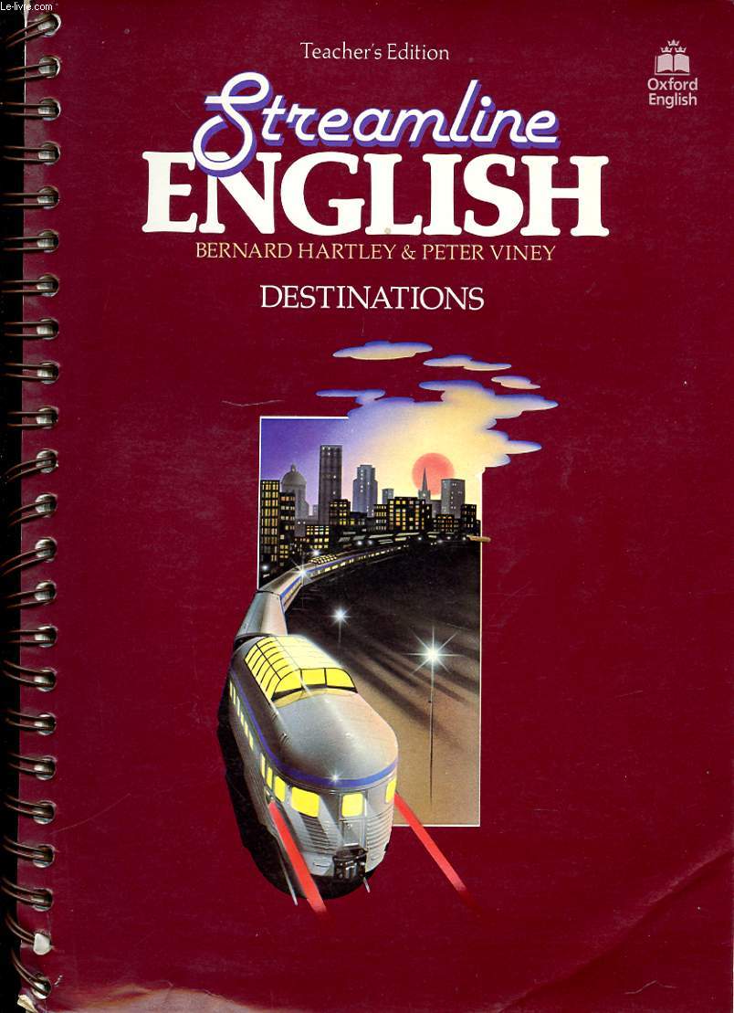 STREAMLINE ENGLISH. DESTINATIONS. AN INTENSIVE ENGLISH COURSE FOR INTERMEDIATE STUDENTS