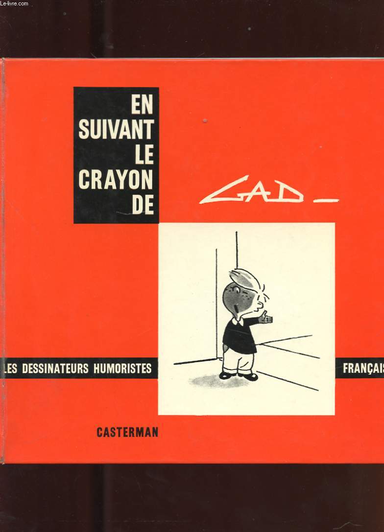 EN SUIVANT LE CRAYON DE GAD