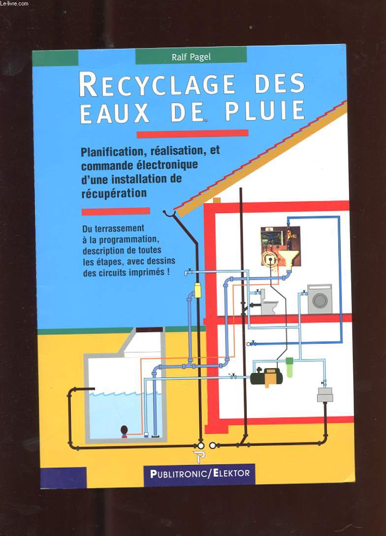 RECYCLAGE DES EAUX DE PLUIE. PLANIFICATION, REALISATION ET COMMANDE ELECTRONIQUE D'UNE INSTALLATION DE RECUPERATION