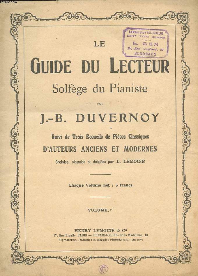 LE GUIDE DU LECTEUR. VOLUME 1er. SOLFEGE DU PIANISTE. SUIVI DE TROIS RECUEILS DE PIECES CLASSIQUES D'AUTEURS ANCIENS ET MODERNES.