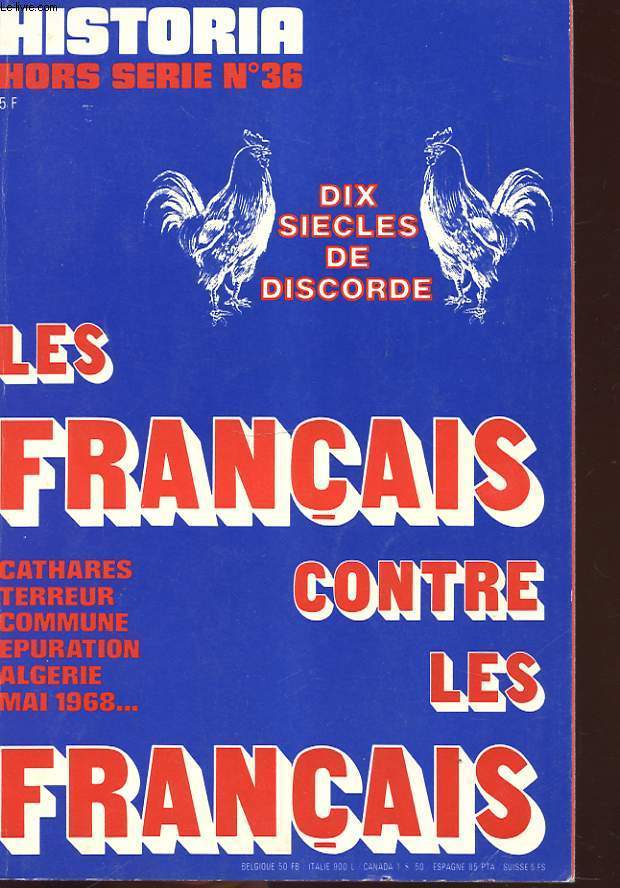 HISTORIA HORS SERIE N36 : LES FRANCAIS CONTRE LES FRANCAIS / CATHARES TERREUR COMMUNE EPURATION ALGERIE MAI 1968...