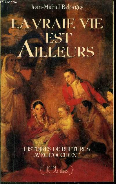 LA VRAIE VIE EST AILLEURS
