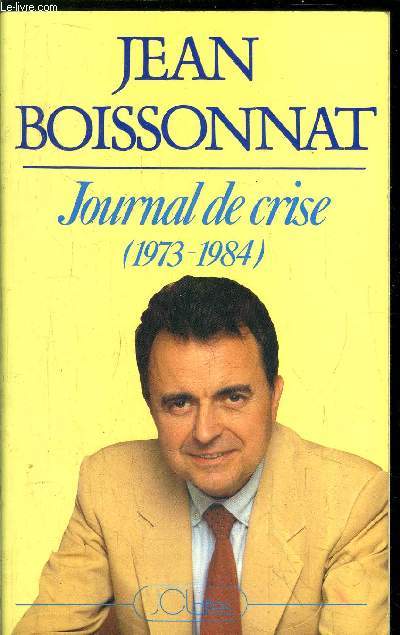 JOURNAL DE CRISE 1973-1984