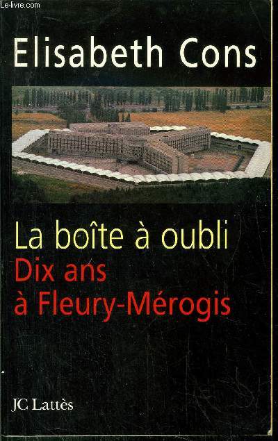 LA BOITE A OUBLI DIX ANS A FLEURY-MEROGIS