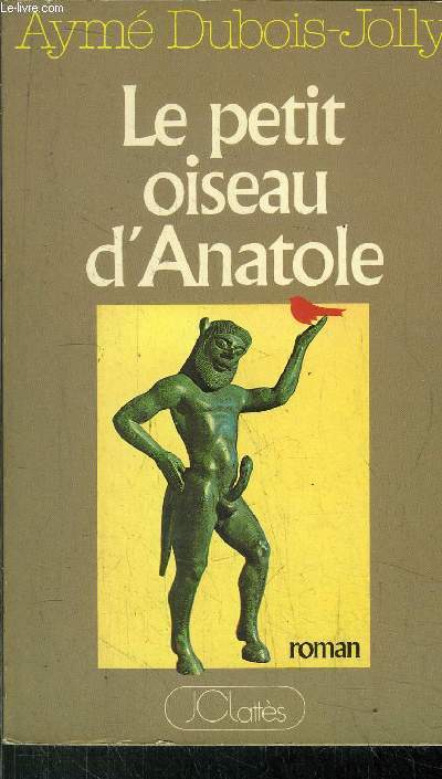 LE PETIT OISEAU D'ANATOLE