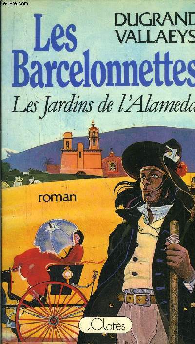 LES BARCELONNETTES - LES JARDINS DE L'ALMEDA