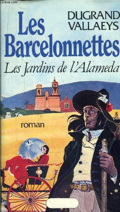 LES BARCELONNETTES - LES JARDINS DE L'ALAMEDA