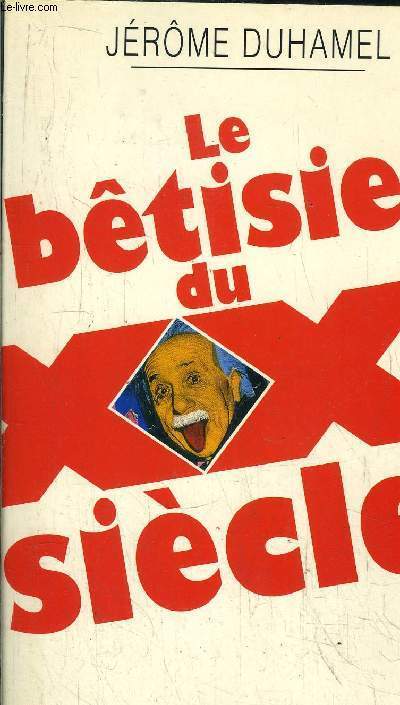 LE BETISIER DU XX SIECLE