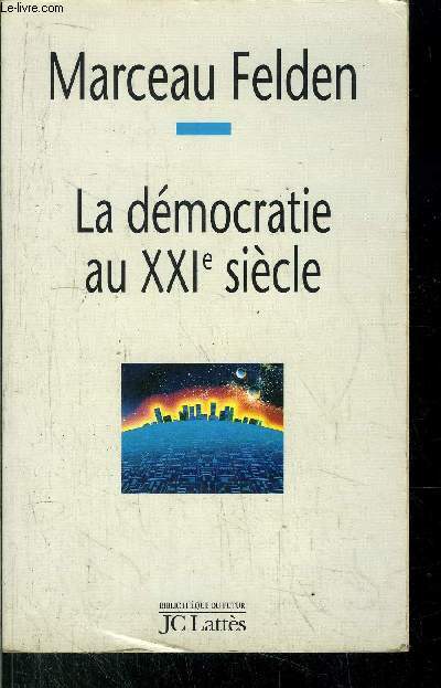 LA DEMOCRATIE AU XXI SIECLE