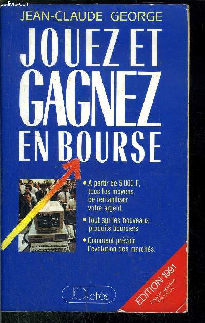 JOUEZ ET GAGNEZ EN BOURSE - edition 1991