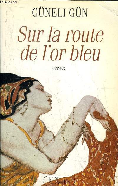 SUR LA ROUTE DE L'OR BLEU