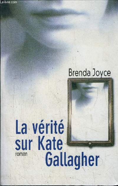 LA VERITE SUR KATE GALLAGHER