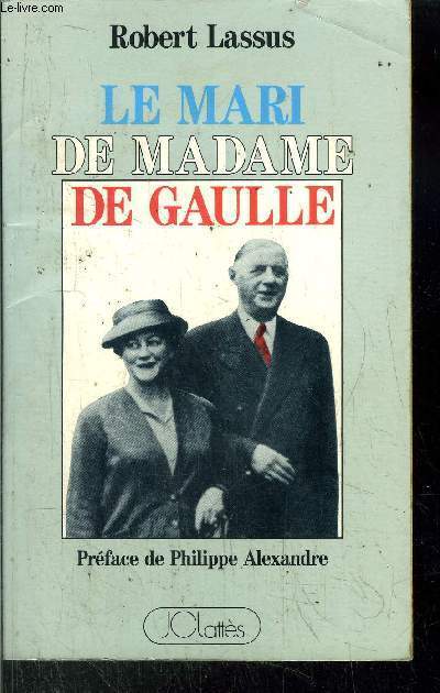 LE MARI DE MADAME DE GAULLE