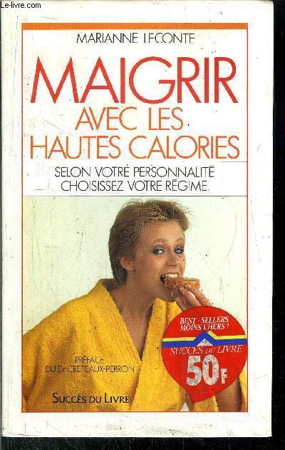 MAIGRIR AVEC LES HAUTES CALORIES - SELON VOTRE PERSONNALITE CHOISISSEZ VOTRE REGIME