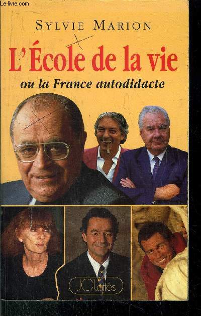 L'ECOLE DE LA VIE OU LA FRANCE AUTODIDACTE