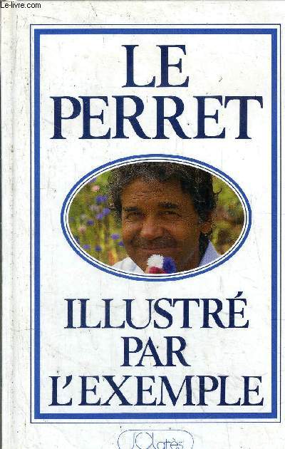 LE PERRET ILLUSTRE PAR EXEMPLE