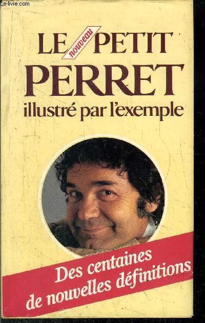 LE NOUVEAU PETIT PERRET ILLUSTRE PAR L'EXAMPLE