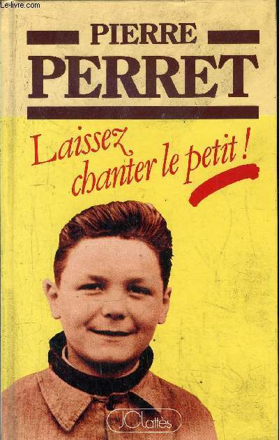 LAISSEZ CHANTER LE PETIT !