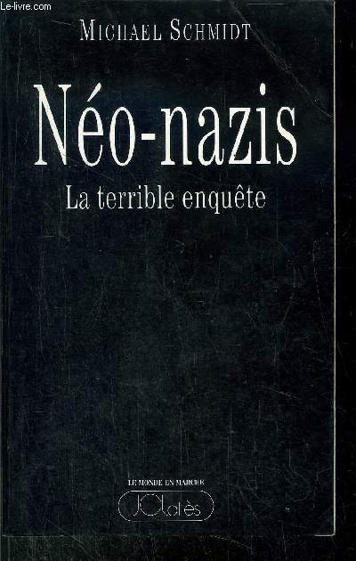 NEO-NAZIS - LA TERRIBLE ENQUETE