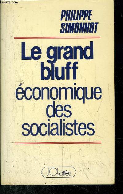 LE GRAND BLUFF ECONOMIQUE DES SOCIALISTES