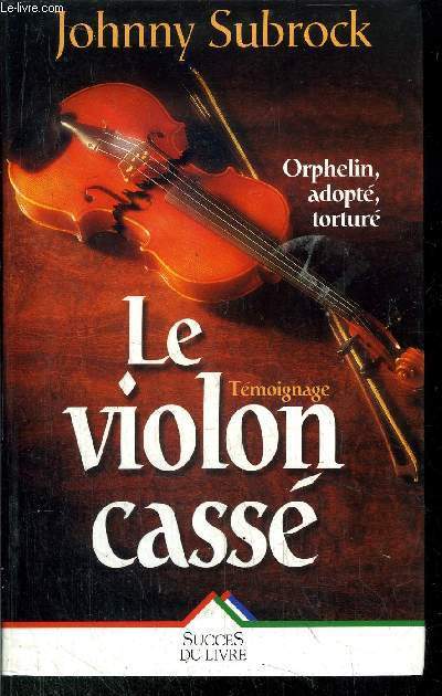 LE VIOLON CASSE