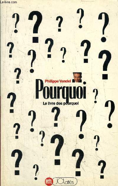 POURQUOI - LE LIVRE DES POURQUOI