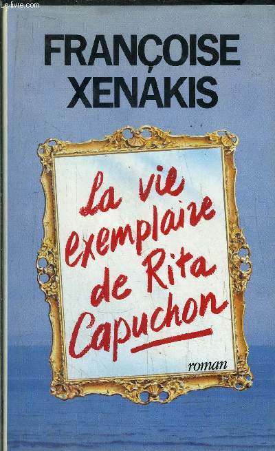 LA VIE DE RITA CAPUCHON