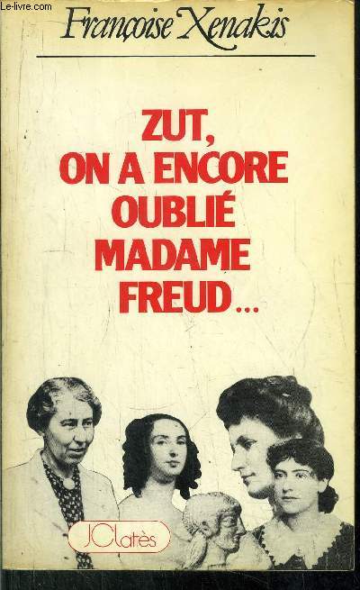 ZUT, ON A ENCORE OUBLIE MADAME FREUD...