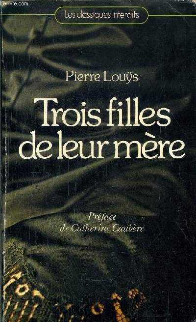 TROIS FILLES DE LEUR MERE // COLLECTION LES CLASSIQUES INTERDITS
