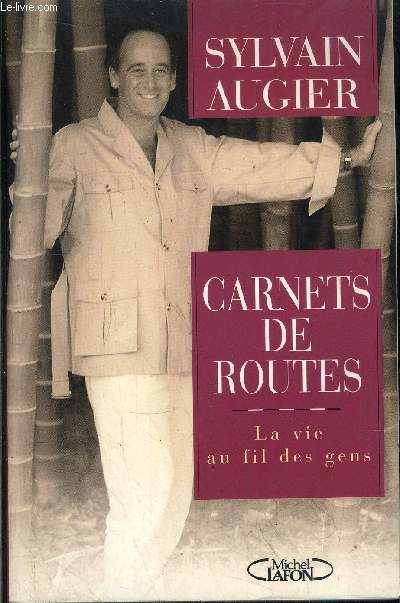 CARNETS DE ROUTES - LA VIE AU FIL DES GENS