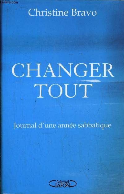 CHANGER TOUT - JOURNAL D'UNE ANNEE SABBATIQUE