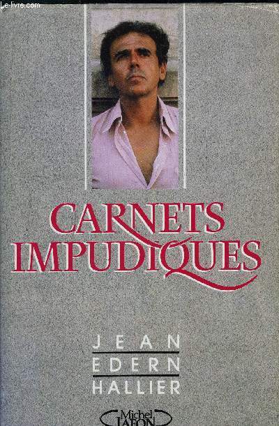 CARNETS IMPUDIQUES / JOURNAL INTIME 1986-1987
