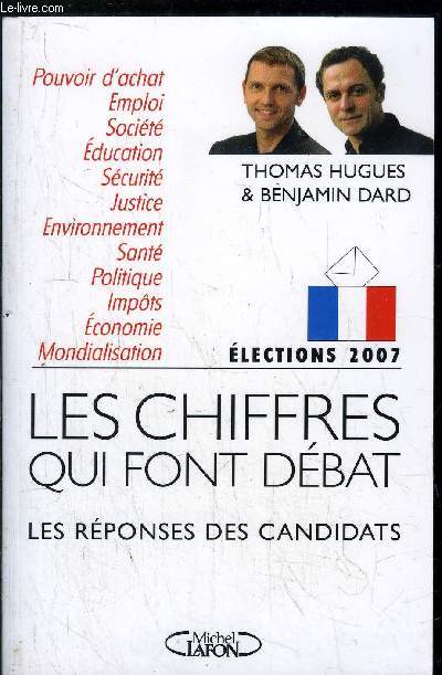 ELECTIONS 2007 - LES CHIFFRES QUI FONT DEBAT - LES REPONSES DES CANDIDATS