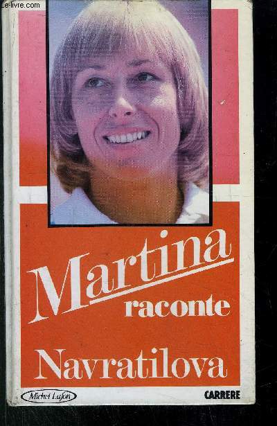 MARTINA RACONTE NAVRATILOVA