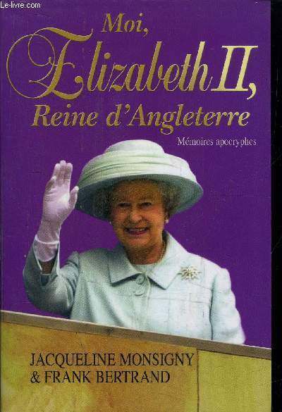 MOI, ELISABETH II, REINE D'ANGLETERRE